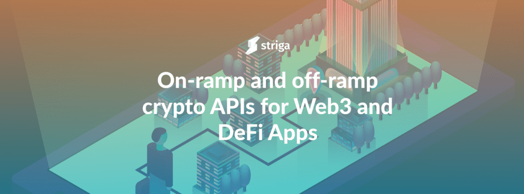 on-ramp-and-off-ramp-crypto-apis-for-web3-and-defi-apps-striga